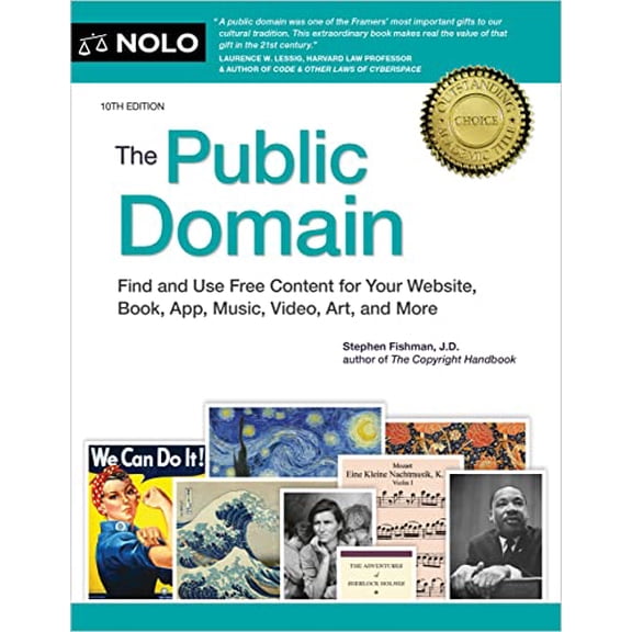 Pre-Owned The Public Domain: How to Find & Use Copyright-Free Writings, Music, Art & More (Paperback) 1413330797 9781413330793