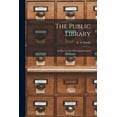 thumbnail image 1 of The Public Library [microform] (Paperback), 1 of 1