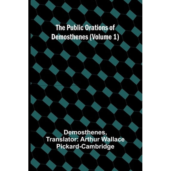 The Public Orations of Demosthenes (Volume 1), (Paperback)
