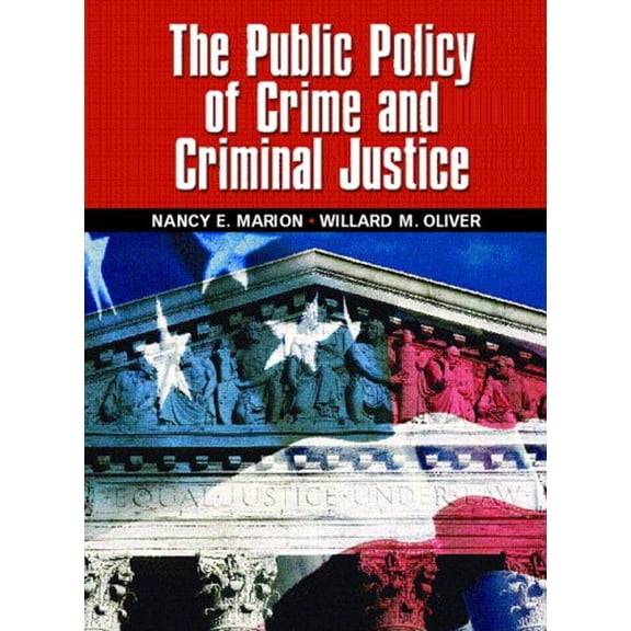Pre-Owned The Public Policy of Crime and Criminal Justice, 9780131137691, 0131137697, Paperback, 1 edition
