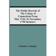 thumbnail image 1 of The Public Records Of The Colony Of Connecticut From May 1744, To November, 1750 Inclusive, (Paperback), 1 of 1