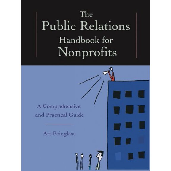 Pre-Owned The Public Relations Handbook for Nonprofits: A Comprehensive and Practical Guide (Hardcover) 0787974544 9780787974541