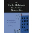 thumbnail image 1 of Pre-Owned The Public Relations Handbook for Nonprofits: A Comprehensive and Practical Guide (Hardcover) 0787974544 9780787974541, 1 of 1