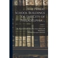 thumbnail image 1 of The Public School Buildings of the City of Philadelphia ...; Volume 1, (Paperback), 1 of 1