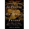 thumbnail image 1 of The Public Universal Friend: Jemima Wilkinson and Religious Enthusiasm in Revolutionary America, (Hardcover), 1 of 2