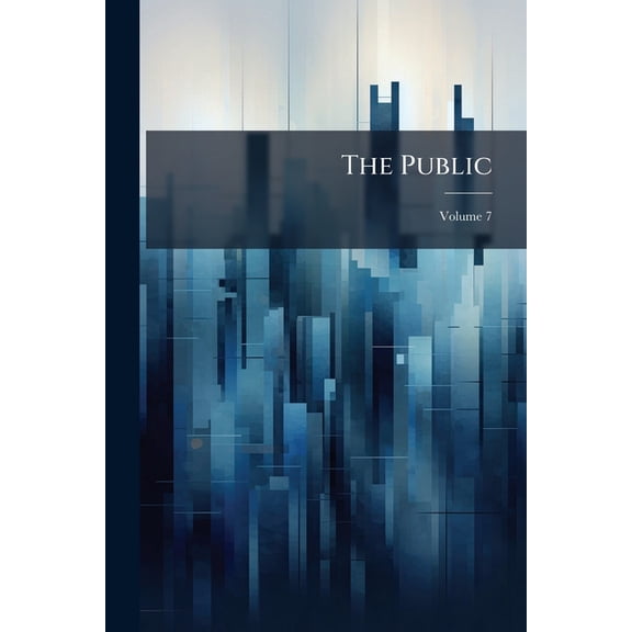 The Public; Volume 7 (Paperback)