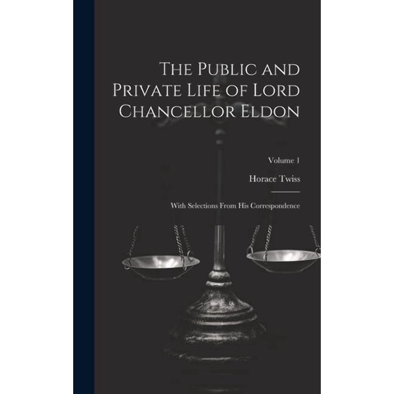 The Public and Private Life of Lord Chancellor Eldon (Hardcover)