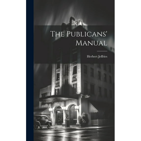 The Publicans' Manual (Hardcover)