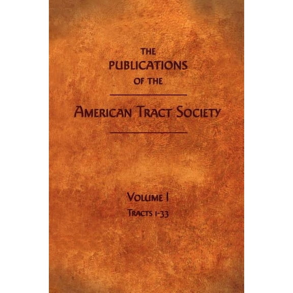 The Publications of the American Tract Society (Paperback)