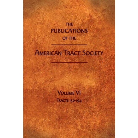 The Publications of the American Tract Society (Paperback)