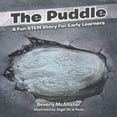 thumbnail image 1 of The Puddle: A Fun STEM Story For Early Learners, (Paperback), 1 of 1
