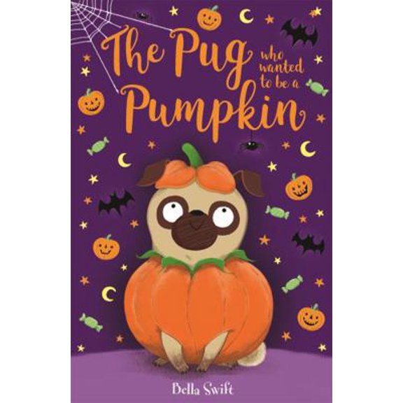 Pre-Owned The Pug Who Wanted to be a Pumpkin (Paperback) 1408360926 9781408360927