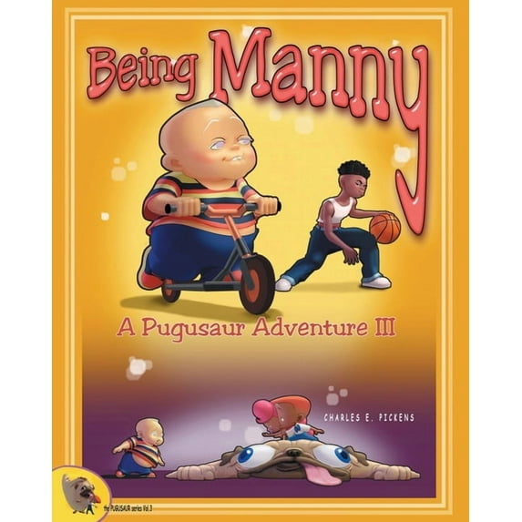 The Pugusaur Being Manny, Book 3, (Paperback)