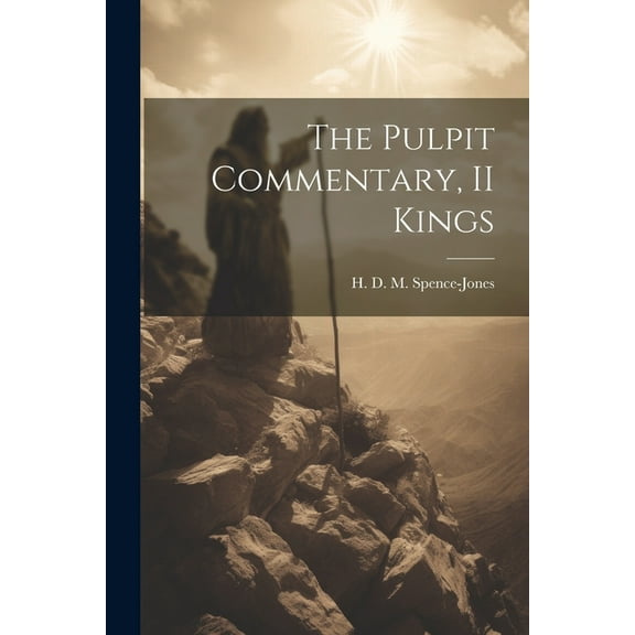 The Pulpit Commentary, II Kings (Paperback)