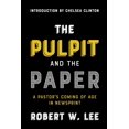thumbnail image 1 of The Pulpit and the Paper: A Pastor's Coming of Age in Newsprint, (Paperback), 1 of 1