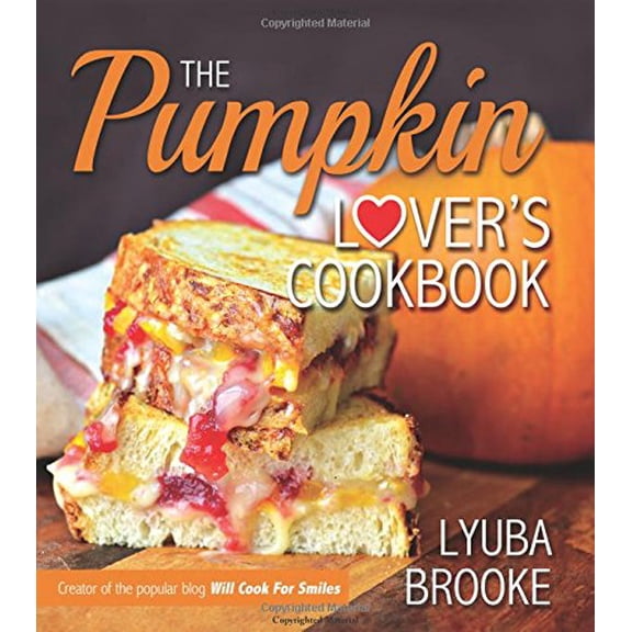 Pre-Owned The Pumpkin Lover's Cookbook (Paperback) 1462114865 9781462114863
