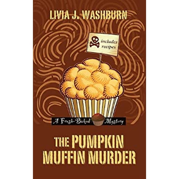 Pre-Owned The Pumpkin Muffin Murder (A Fresh-Baked Mystery) (Paperback) 141043267X 9781410432674