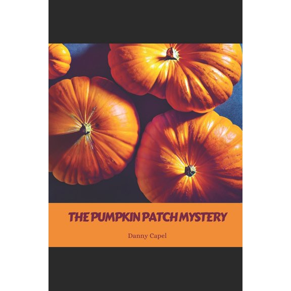 The Pumpkin Patch Mystery, (Paperback)