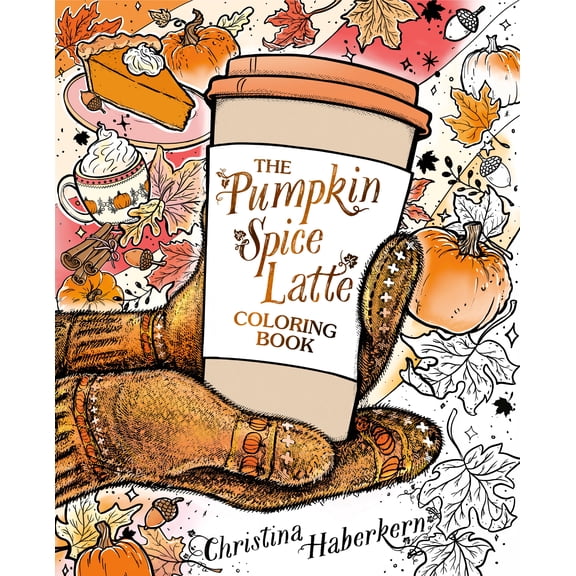 The Pumpkin Spice Latte Coloring Book, 96 pages (Paperback)
