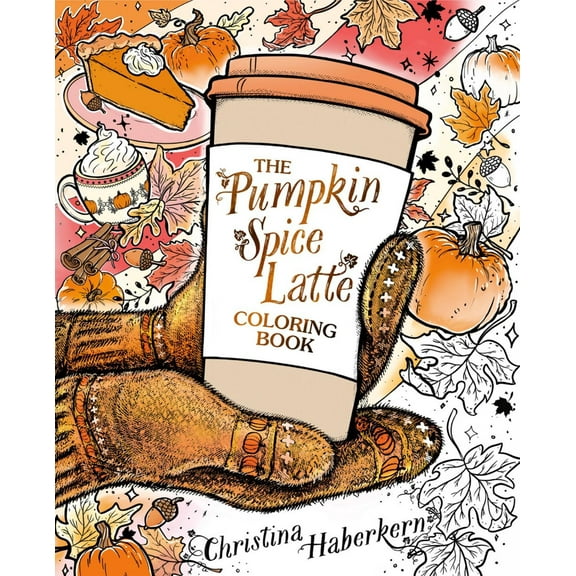 The Pumpkin Spice Latte Coloring Book, 96 pages (Paperback)
