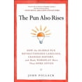 thumbnail image 1 of Pre-Owned The Pun Also Rises: How the Humble Pun Revolutionized Language, Changed History, and Made Wordplay More Than Some Antics (Hardcover) 1592406238 9781592406234, 1 of 1