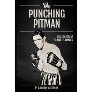 The Punching Pitman The Career of Frankie Jones, Paperback