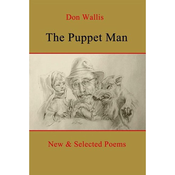 The Puppet Man: New &amp; Selected Poems, (Paperback)