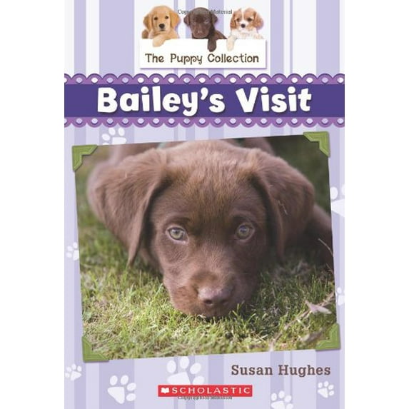 Pre-Owned The Puppy Collection #1: Bailey's Visit (Paperback) 1443124095 9781443124096