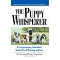 thumbnail image 1 of The Puppy Whisperer: A Compassionate, Non Violent Guide to Early Training and Care, (Paperback), 1 of 1