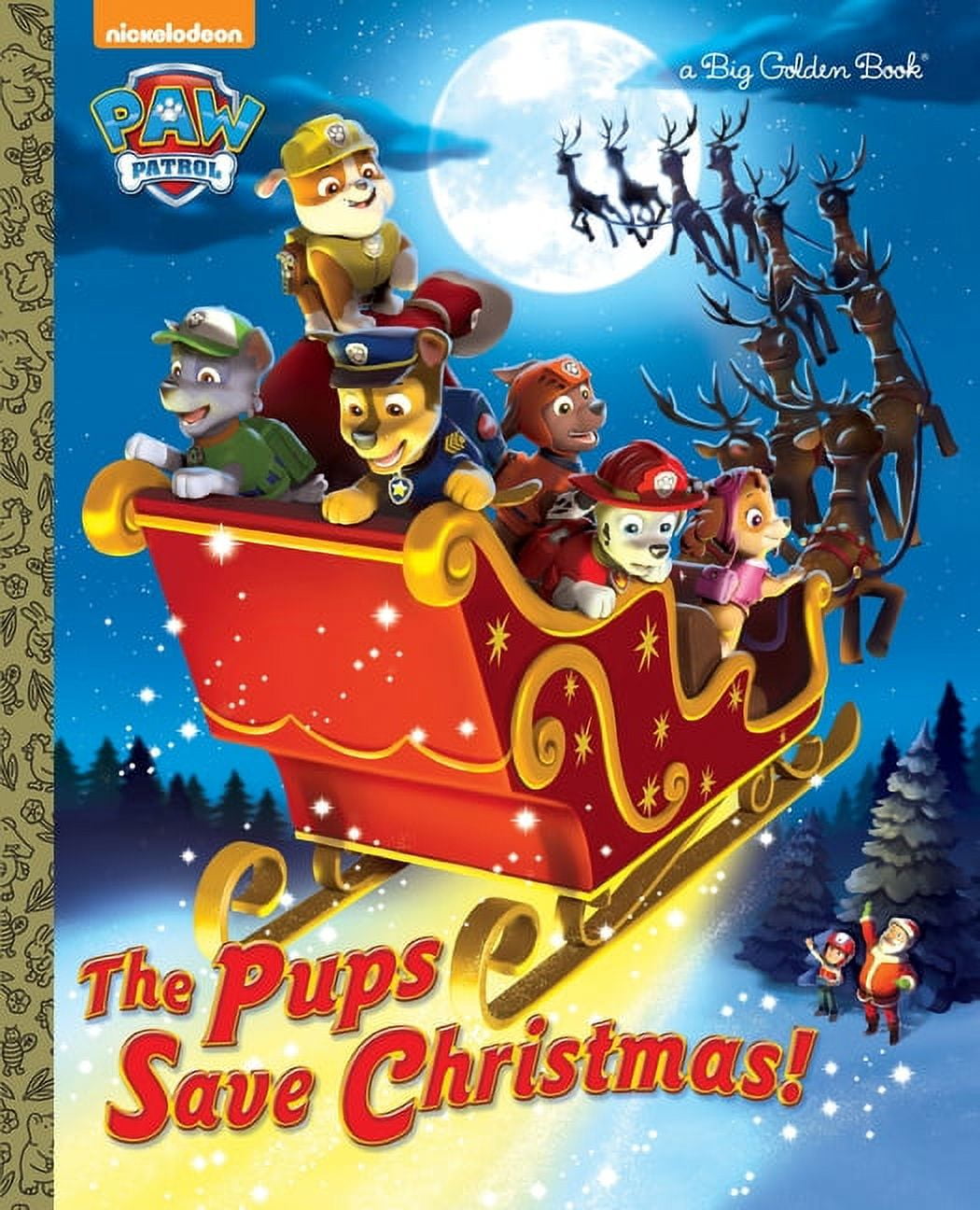 The Pups Save Christmas! (Paw Patrol) (Big Golden Book) (Hardcover)