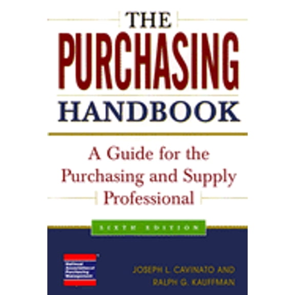 Pre-Owned The Purchasing Handbook: A Guide for the Purchasing and Supply Professional (Hardcover) by Ralph G Kauffman, Joseph L Cavinato