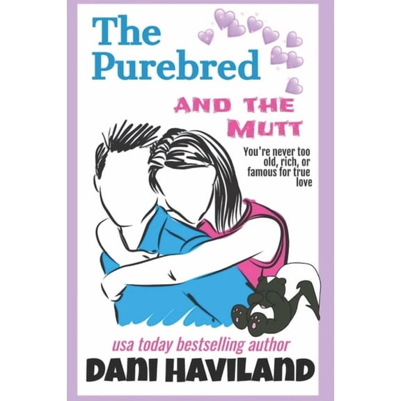 The Purebred and the Mutt: A Romantic Comedy, (Paperback)