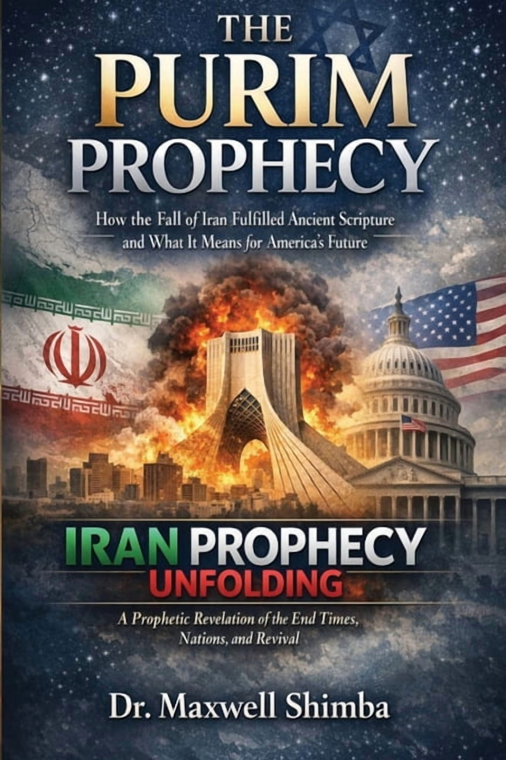 The Purim Prophecy: How the Fall of Iran Fulfilled Ancient Scripture and What It Means for America's Future, (Paperback)