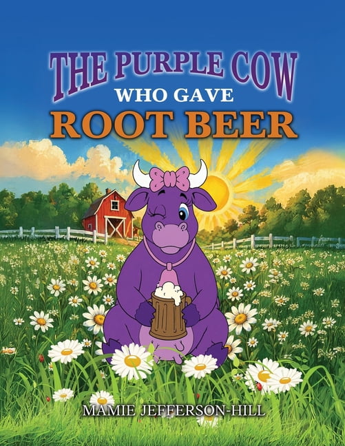 The Purple Cow Who Gave Root Beer, (Paperback)