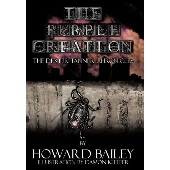 The Purple Creation : The Dexter Tanner Chronicles (Hardcover)