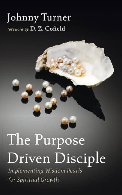 The Purpose Driven Disciple, (Hardcover)
