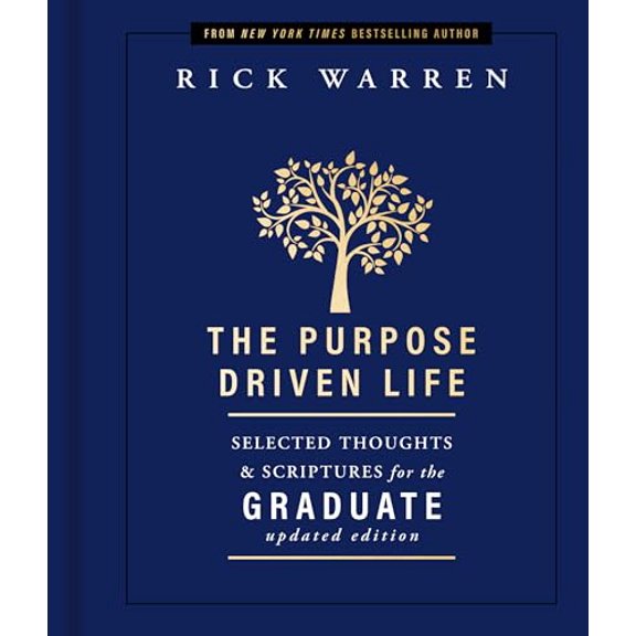 Pre-Owned The Purpose Driven Life Selected Thoughts and Scriptures for the Graduate: Keepsake Edition, Fully Updated (Hardcover) 0310365120 9780310365129