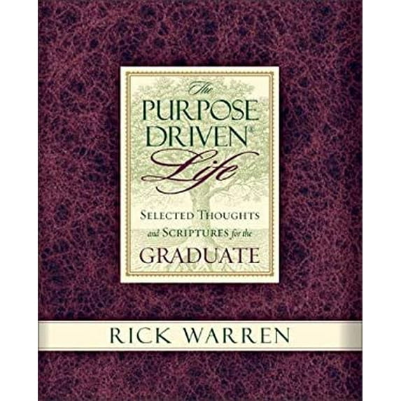 Pre-Owned The Purpose Driven Life Selected Thoughts and Scriptures for the Graduate (Hardcover) 031080647X 9780310806479