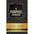 thumbnail image 1 of The Purpose Phenomenon: The rich simplicity of being yourself by overcoming fear, shame, and anger to enjoy a fulfilled , (Hardcover), 1 of 1