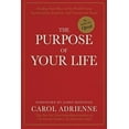 thumbnail image 1 of The Purpose of Your Life: Finding Your Place in the World Using Synchronicity, Intuition, and Uncommon Sense, (Paperback), 1 of 1