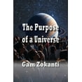 thumbnail image 1 of The Purpose of a Universe, (Paperback), 1 of 1
