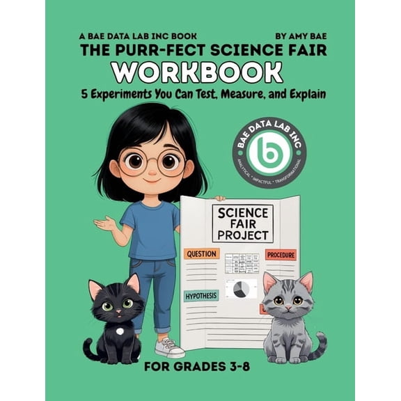 The Purr-Fect Science Fair Workbook: 5 Experiments You Can Test, Measure, and Explain, (Paperback)