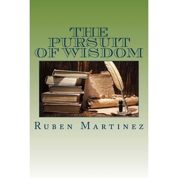 The Pursuit Of Wisdom (Paperback)