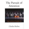 thumbnail image 1 of The Pursuit of Attention: Power and Ego in Everyday Life, (Paperback), 1 of 1
