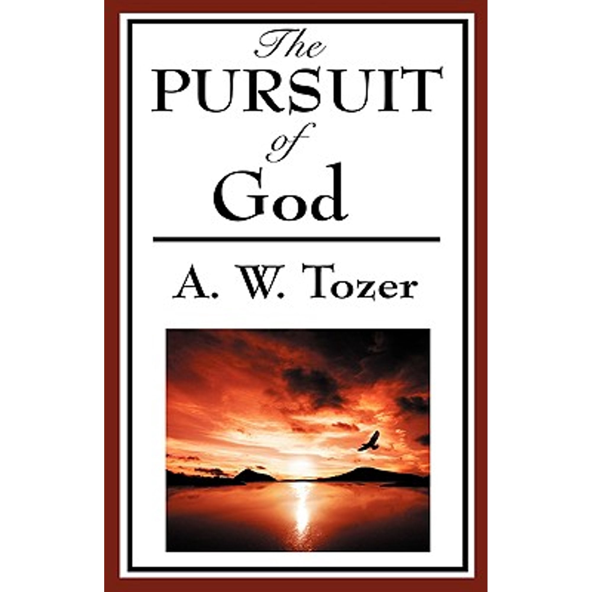 The Pursuit of God (a Christian Classic)