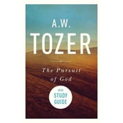 The Pursuit of God with Study Guide The Human Thirst for the Divine, Paperback