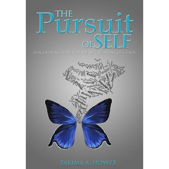 The Pursuit of Self: Discovering who you are in the midst of chaos, (Paperback)
