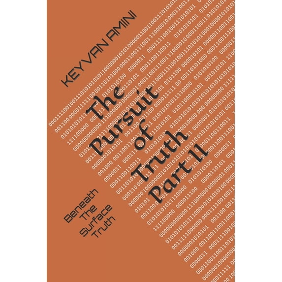 The Pursuit of Truth: The Pursuit of Truth Part II : Beneath The Surface Truth (Series #2) (Paperback)