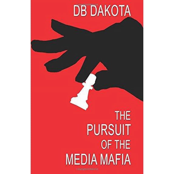 The Pursuit of the Media Mafia (Paperback)