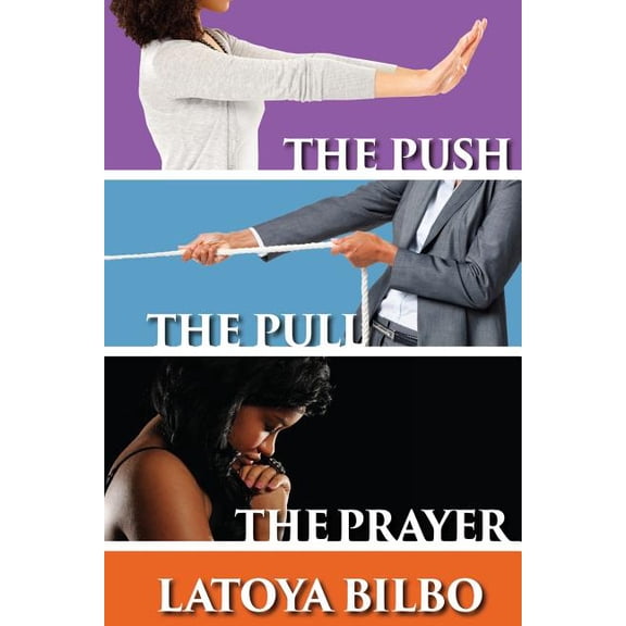 The Push the Pull and the Prayer